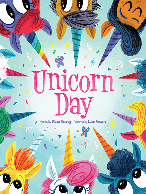 Diana Murray创作的Unicorn Day作品的详细信息 - 可供借阅